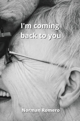 I'm coming back to you by Romero, Norman