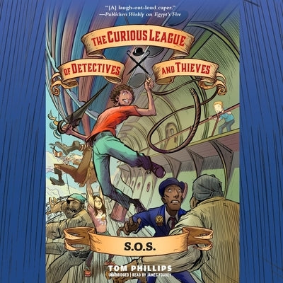 The Curious League of Detectives and Thieves 2: S.O.S. by Phillips, Tom