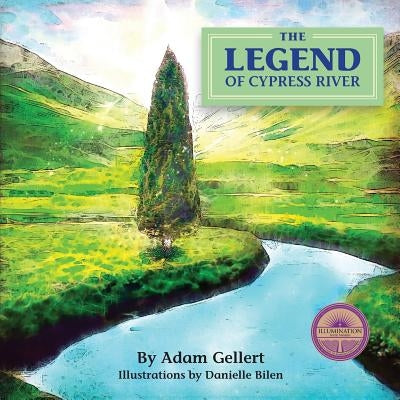 The Legend of Cypress River by Gellert, Adam