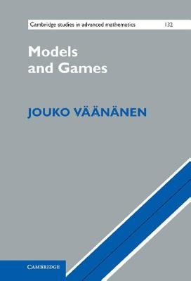 Models and Games by Väänänen, Jouko