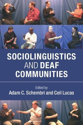 Sociolinguistics and Deaf Communities by Schembri, Adam C.