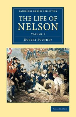 The Life of Nelson by Southey, Robert