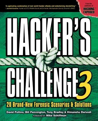 Hacker's Challenge 3: 20 Brand New Forensic Scenarios & Solutions by Pennington, Bill