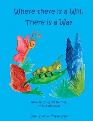 Where is a Will, There is a Way by Perkins, Kassie