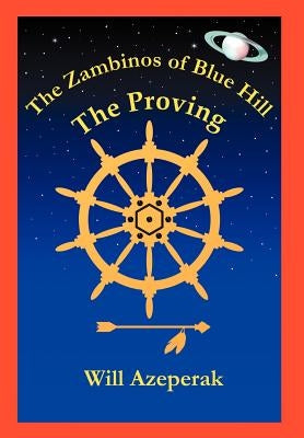 The Proving: The Zambinos of Blue Hill by Azeperak, Will