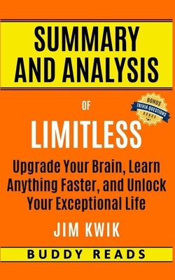 Summary and Analyis of Limitless by Jim Kwik by Reads, Buddy