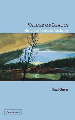 Values of Beauty by Guyer, Paul