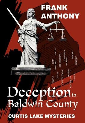 Deception in Baldwin County: Curtis Lake Mysteries by Anthony, Frank