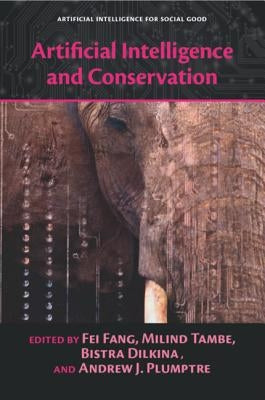 Artificial Intelligence and Conservation by Fang, Fei