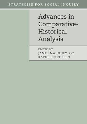 Advances in Comparative-Historical Analysis by Mahoney, James