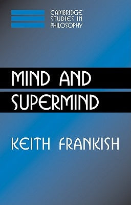 Mind and Supermind by Frankish, Keith