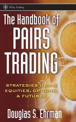 Pairs Trading by Ehrman, Douglas S.