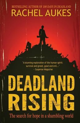 Deadland Rising by Aukes, Rachel