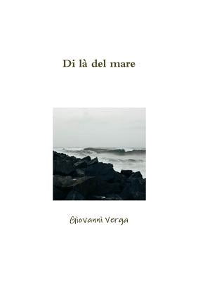 Di là del mare by Verga, Giovanni