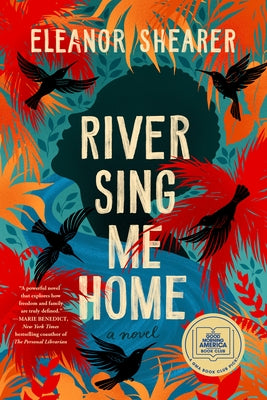 River Sing Me Home by Shearer, Eleanor