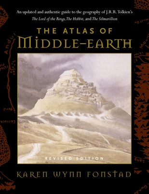 The Atlas of Middle-Earth by Fonstad, Karen Wynn