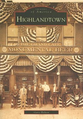 Highlandtown by Helton, Gary