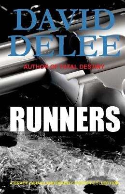 Runners: A Collection of Grace Dehaviland Short Stories by Delee, David