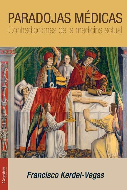 Paradojas médicas: Contradicciones de la medicina actual by Kerdel-Vegas, Francisco