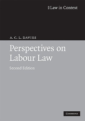 Perspectives on Labour Law by Davies, A. C. L.