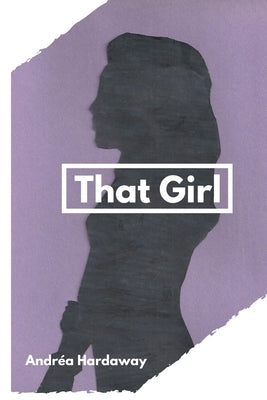 That Girl by Hardaway, Andr&#233;a