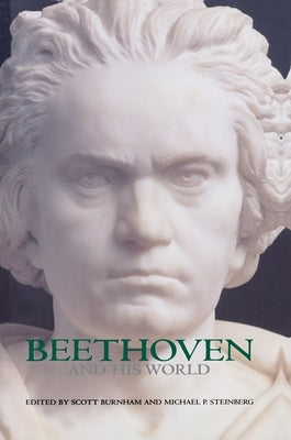 Beethoven and His World by Burnham, Scott