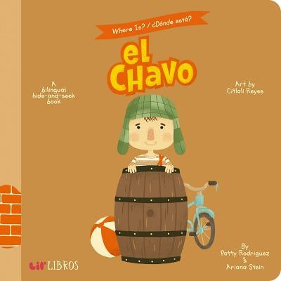 Where Is?/Donde Esta? el Chavo: A Bilingual Hide-And-Seek Book by Rodriguez, Patty