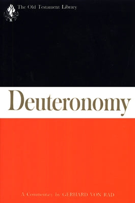 Deuteronomy: A Commentary by Von Rad, Gerhard