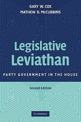 Legislative Leviathan: Party Government in the House by Cox, Gary W.