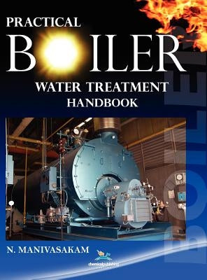 Practical Boiler Water Treatment Handbook by Manivasakam, Natarajan