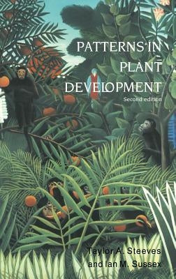 Patterns in Plant Development by Steeves, Taylor a.