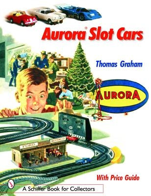 Aurora Slot Cars by Graham, Thomas