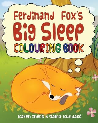 Ferdinand Fox's Big Sleep Colouring Book by Inglis, Karen