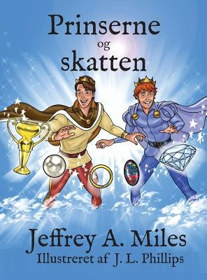 Prinserne Og Skatten by Miles, Jeffrey A.