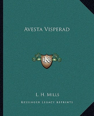 Avesta Visperad by Mills, L. H.