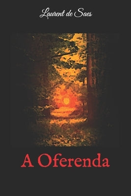 A Oferenda by de Saes, Laurent