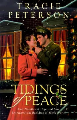 Tidings of Peace by Peterson, Tracie