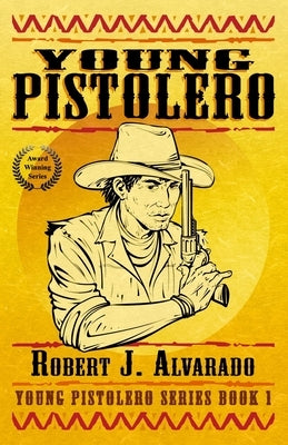 Young Pistolero by Alvarado, Robert J.