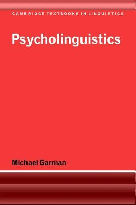 Psycholinguistics by Garman, Michael