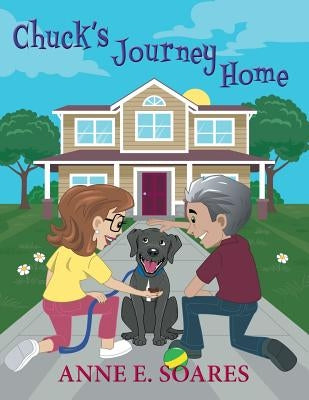 Chuck's Journey Home by Soares, Anne E.