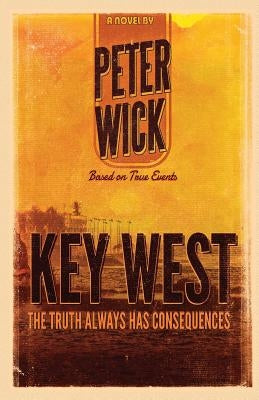 Key West: The Novel by Wick, Peter