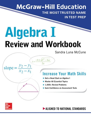 McGraw-Hill Education Algebra I Review and Workbook by McCune, Sandra Luna