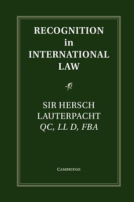 Recognition in International Law by Lauterpacht, Hersch