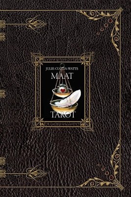 MAAT Tarot Guide Book by Cuccia-Watts, Julie