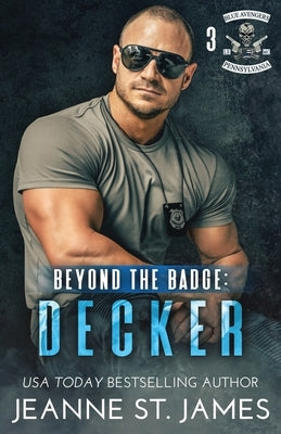 Beyond the Badge - Decker by St James, Jeanne
