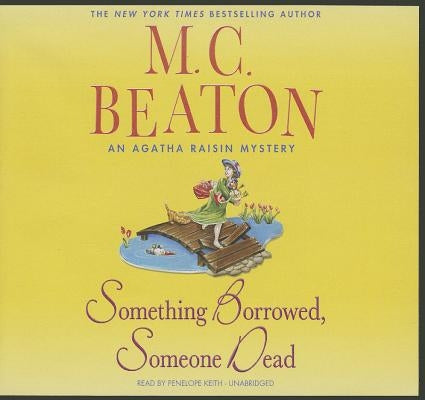 Something Borrowed, Someone Dead by Beaton, M. C.