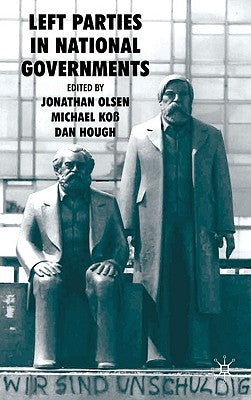 Left Parties in National Governments by Olsen, J.