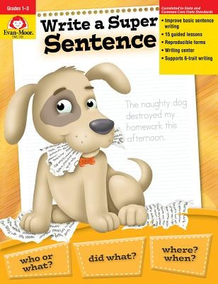 Write a Super Sentence by Evan-Moor Educational Publishers