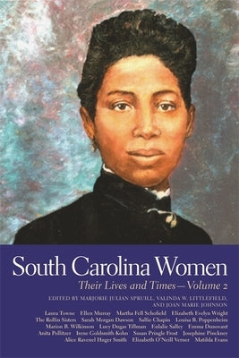 South Carolina Women: Their Lives and Times, Volume 2 by Spruill, Marjorie Julian