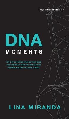 DNA Moments by Miranda, Lina